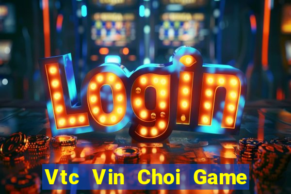 Vtc Vin Choi Game Đánh Bài