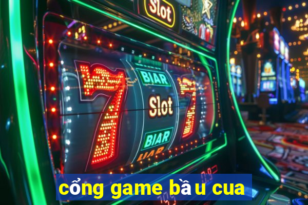 cổng game bầu cua