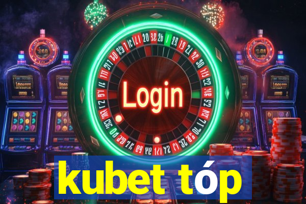 kubet tóp