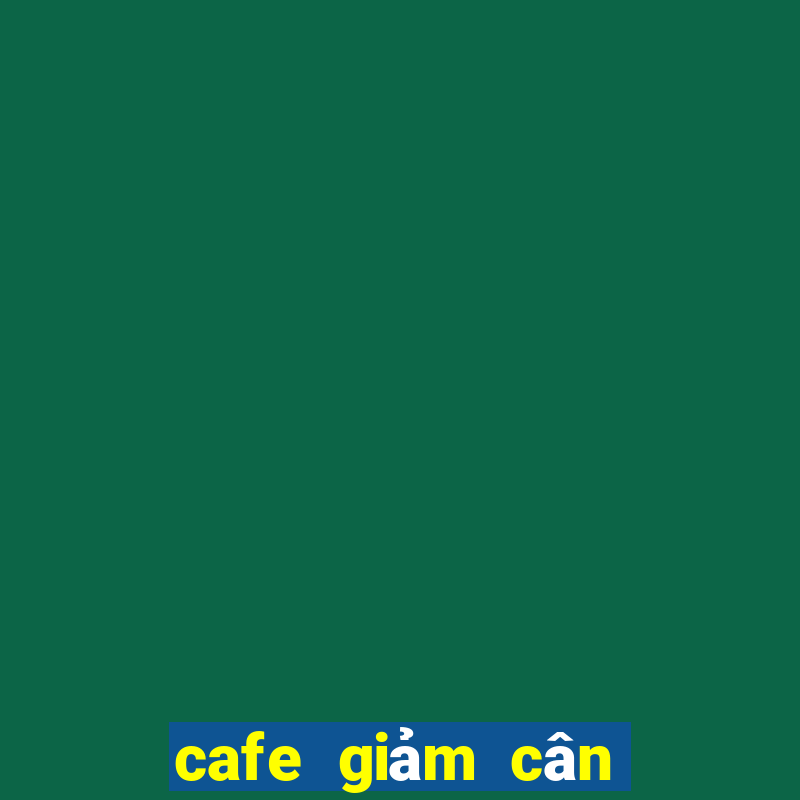 cafe giảm cân diet club