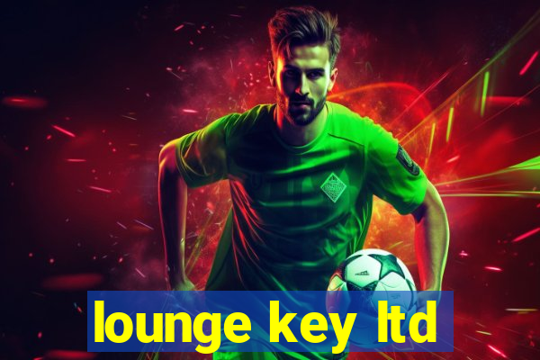 lounge key ltd