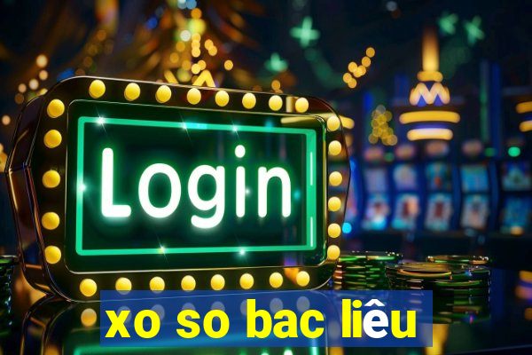 xo so bac liêu