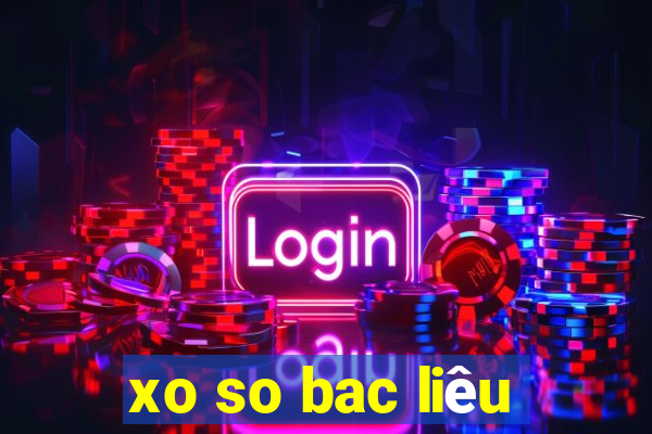 xo so bac liêu