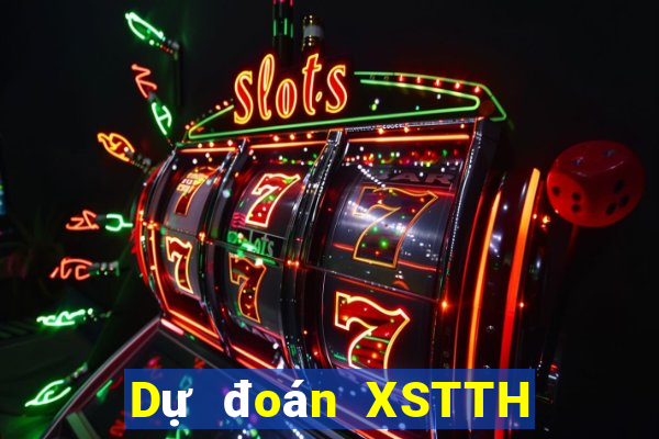 Dự đoán XSTTH Thứ 5