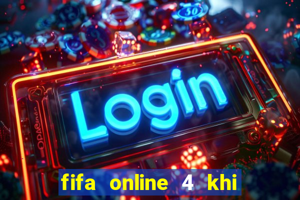 fifa online 4 khi nào ra mắt