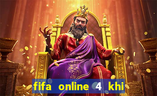 fifa online 4 khi nào ra mắt