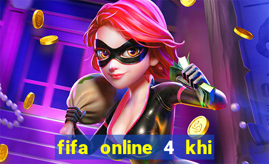 fifa online 4 khi nào ra mắt