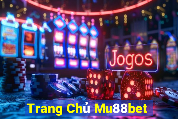 Trang Chủ Mu88bet