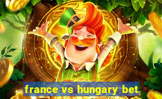 france vs hungary bet