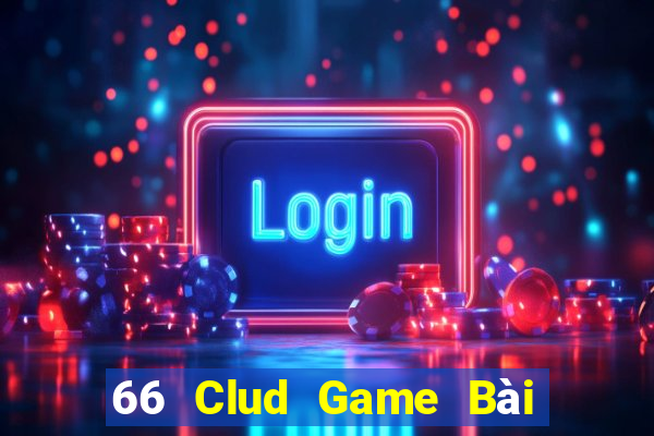 66 Clud Game Bài Tiến Lên