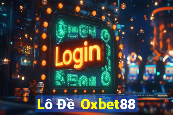 Lô Đề Oxbet88