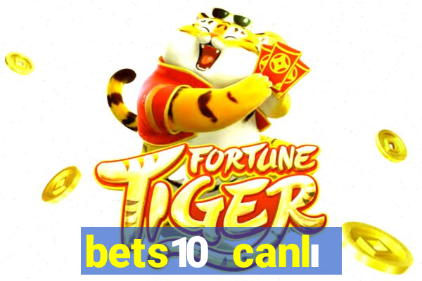 bets10 canlı casino oyunları