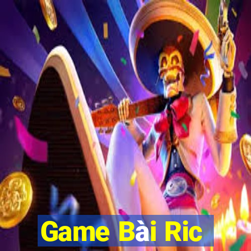 Game Bài Ric