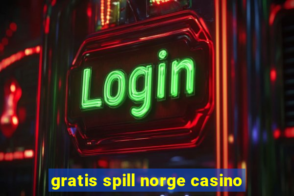 gratis spill norge casino