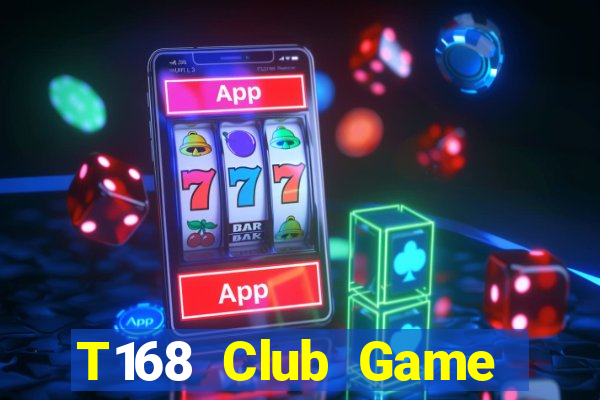 T168 Club Game Bài Nạp Rút 1 1