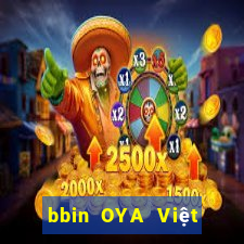 bbin OYA Việt nam Tải về