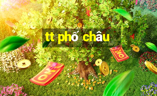 tt phố châu