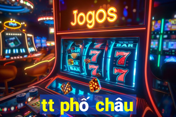 tt phố châu