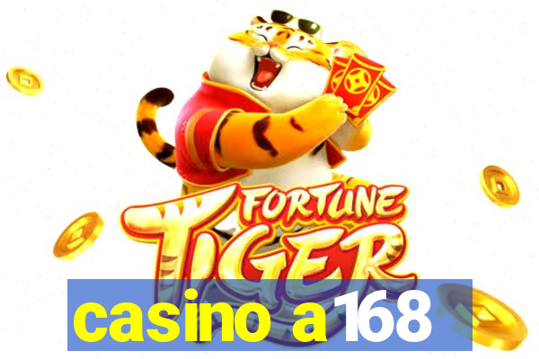 casino a168