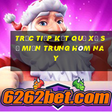 trực tiếp kết quả xổ số miền trung hôm nay