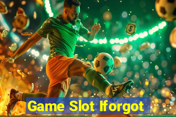 Game Slot Iforgot