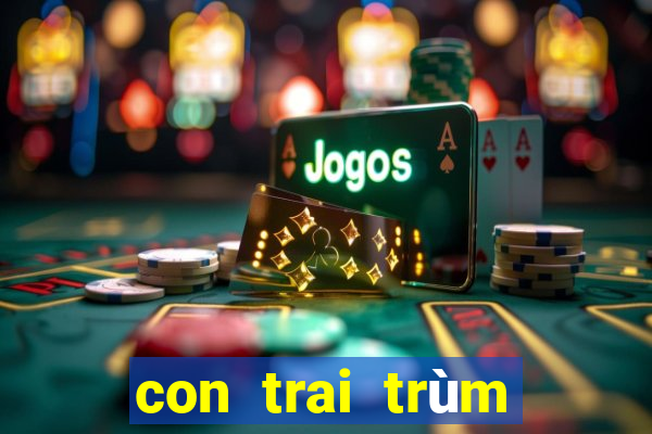 con trai trùm casino macau