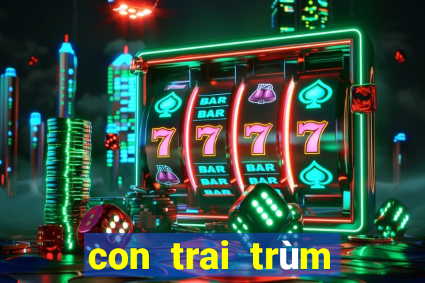 con trai trùm casino macau