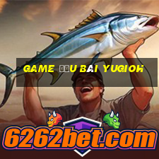 game đấu bài yugioh