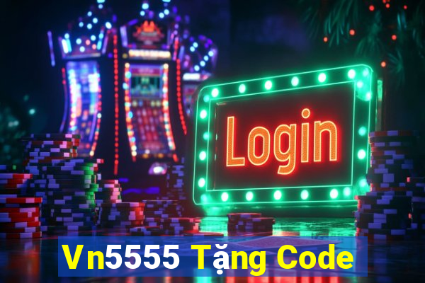 Vn5555 Tặng Code