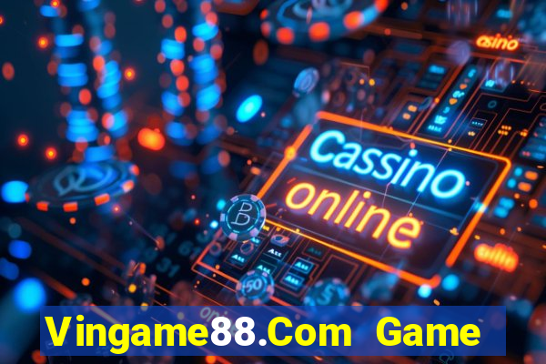 Vingame88.Com Game Bài Online Uy Tín