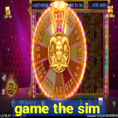 game the sim