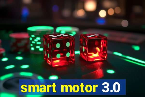 smart motor 3.0