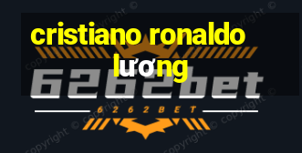 cristiano ronaldo lương