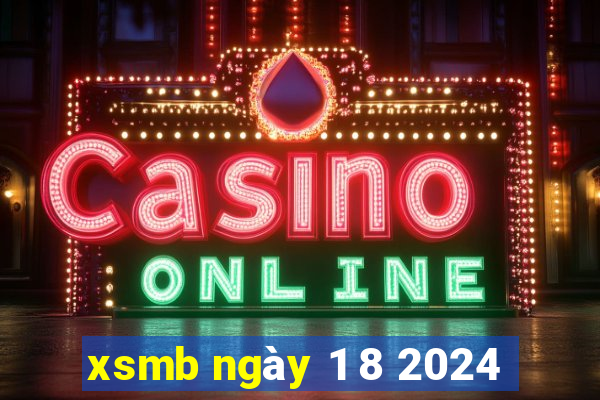 xsmb ngày 1 8 2024