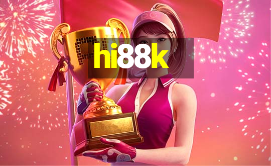 hi88k