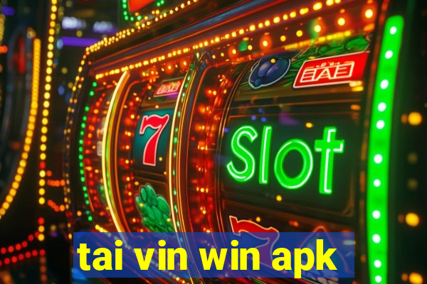 tai vin win apk