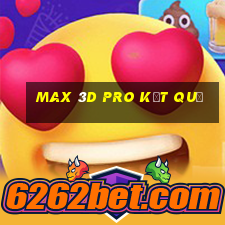 max 3d pro kết quả