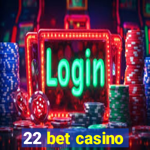 22 bet casino