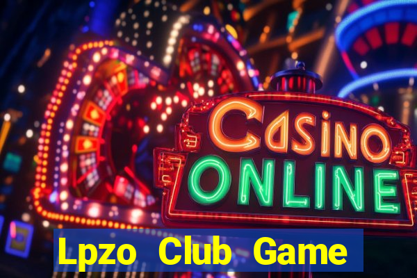 Lpzo Club Game Bài Lá