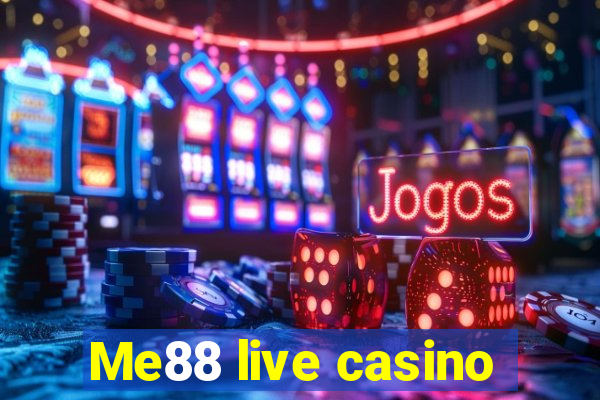 Me88 live casino