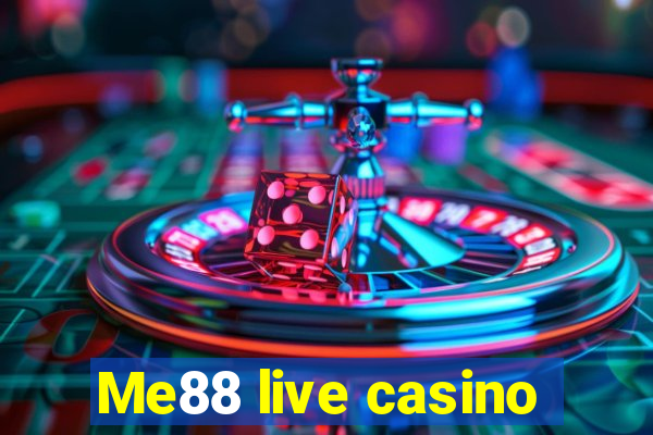 Me88 live casino