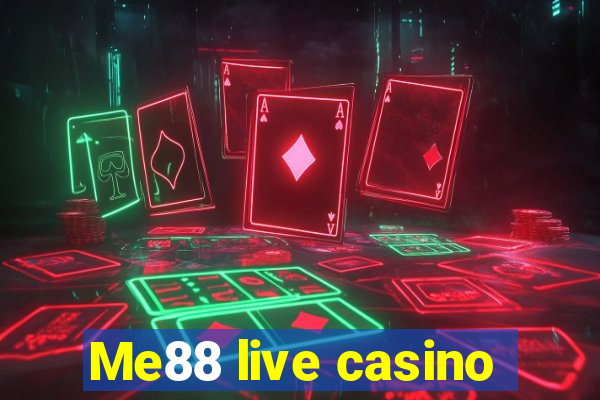 Me88 live casino