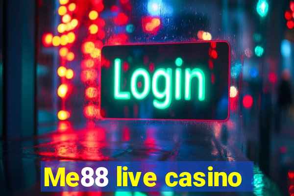 Me88 live casino