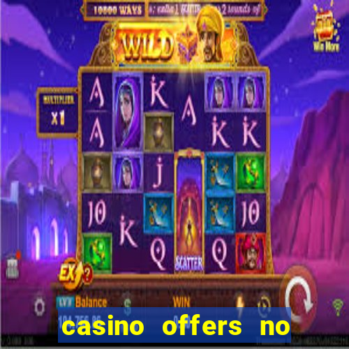 casino offers no deposit uk