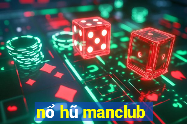 nổ hũ manclub