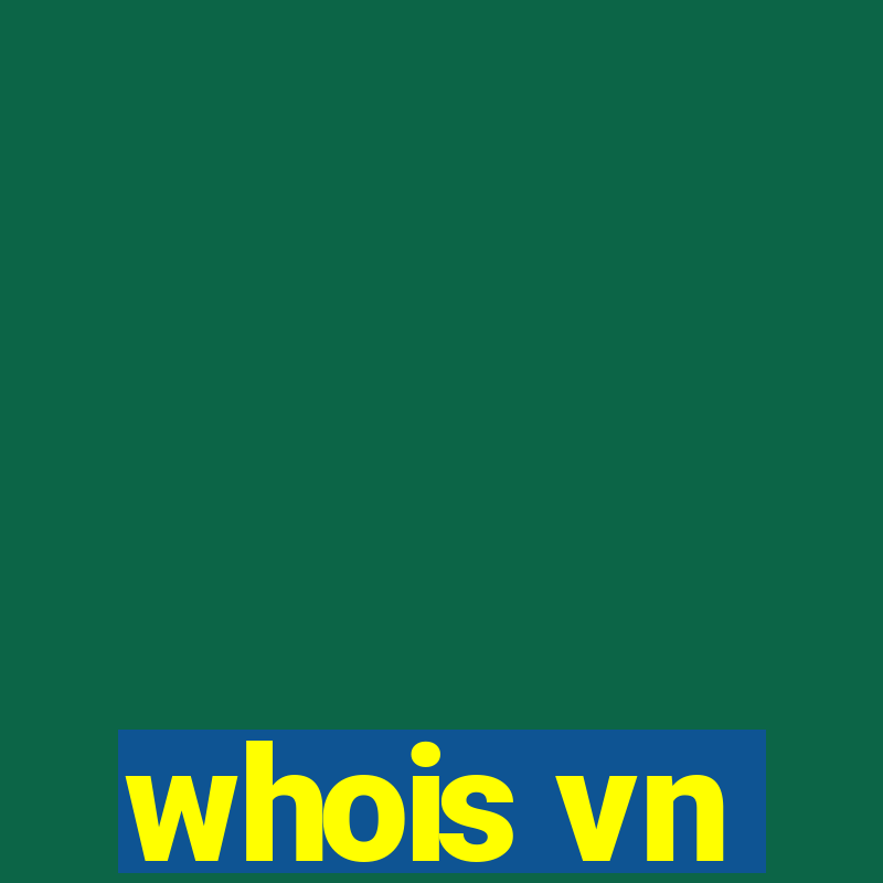 whois vn