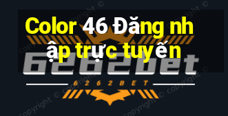 Color 46 Đăng nhập trực tuyến