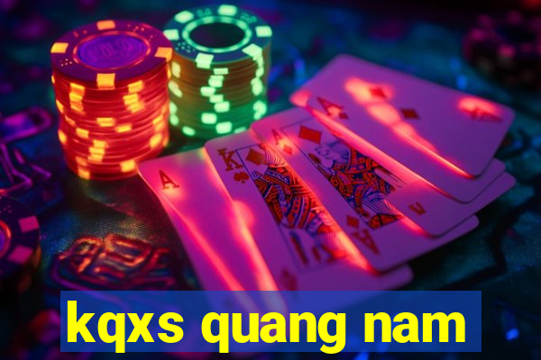 kqxs quang nam