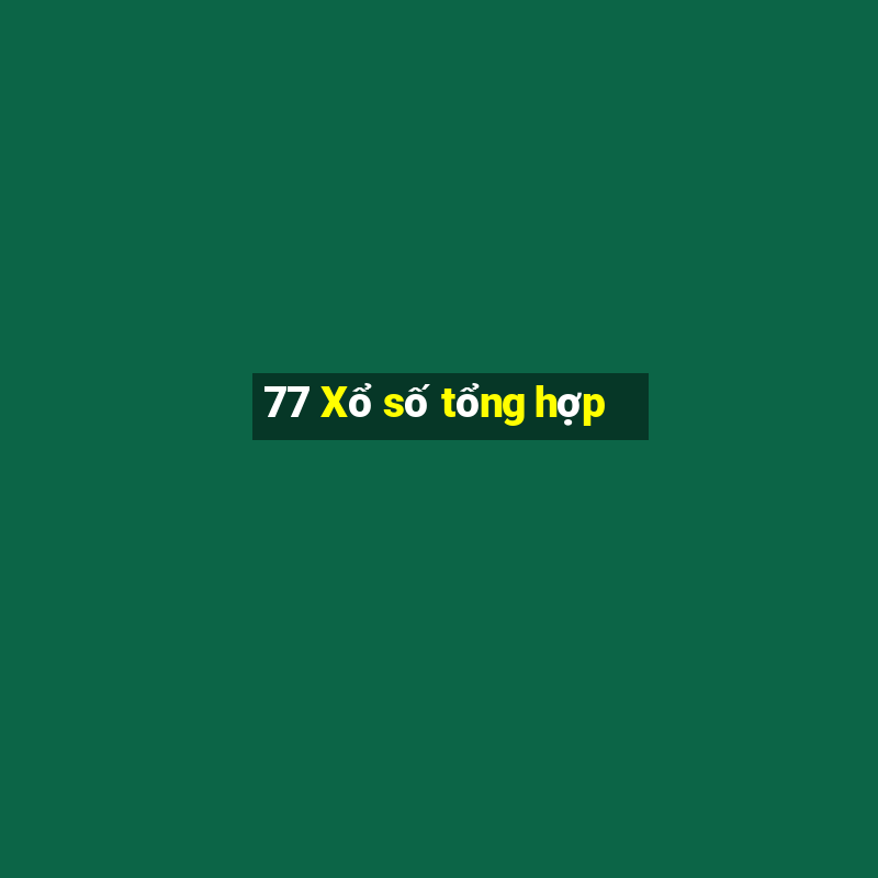 77 Xổ số tổng hợp