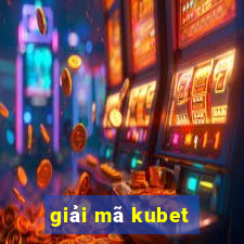 giải mã kubet